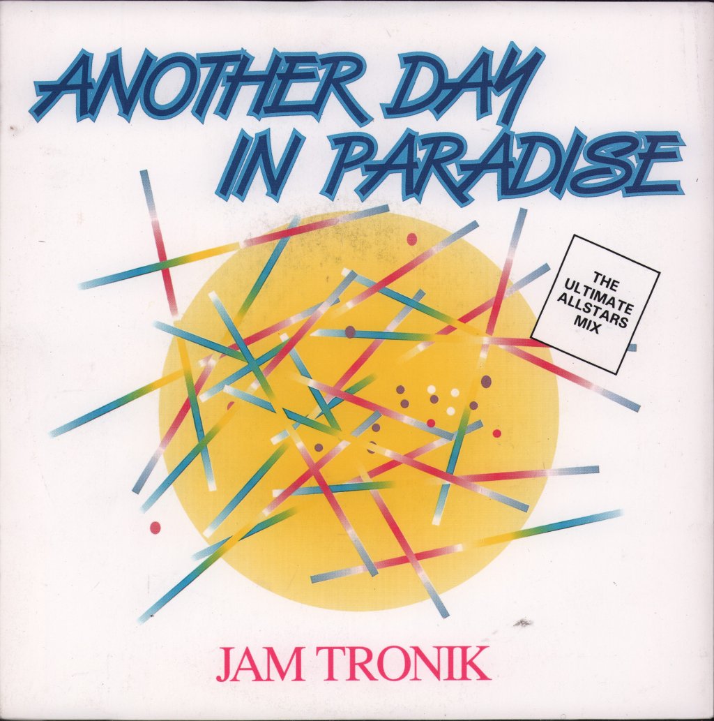 Jam Tronik - Another Day In Paradise - 7 Inch