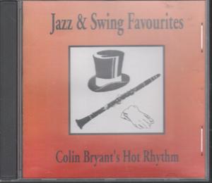 Colin Bryant's Hot Rhythm - Jazz And Sing Favourites - Cdr