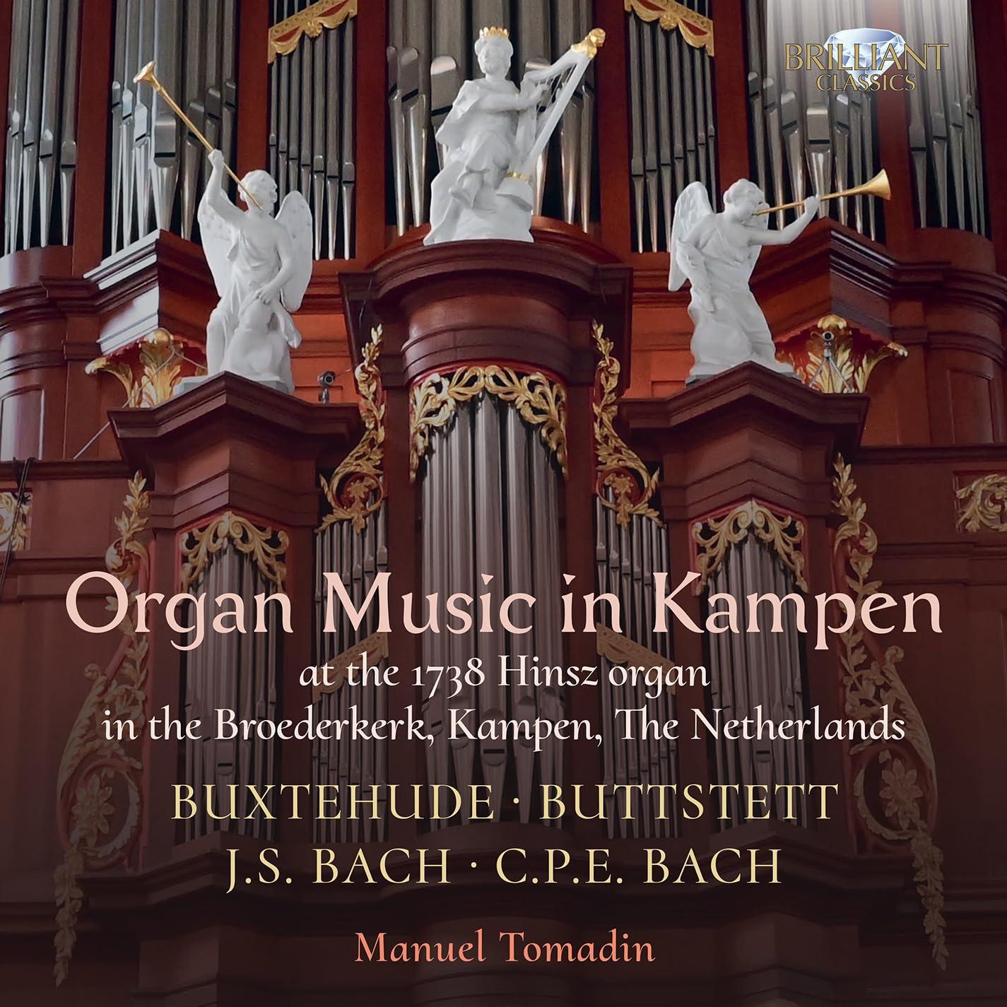 Manuel Tomadin - Organ Music In Kampen: Buxtehude, Buttstett, J.s. Bach & C.p.e. Bach - Cd