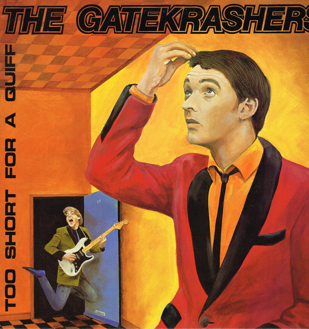 Gatekrashers - Too Short For A Quiff - Lp