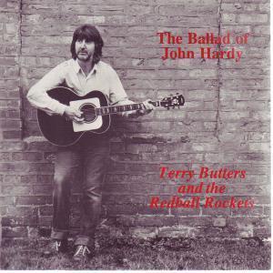 Terry Butters And The Redball Rockets - Ballad Of John Hardy - 7 Inch