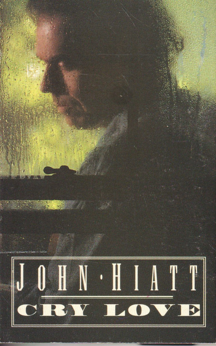 John Hiatt - Cry Love - Cassette
