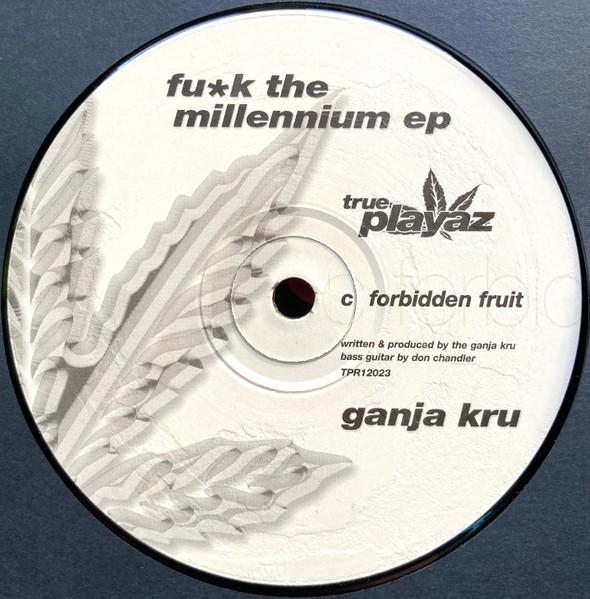 Ganja Kru - Fu*k The Millennium EP - Triple 12 Inch