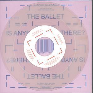 Ballet - Is Anybody Out There - 7 Inch