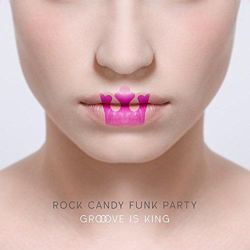 Rock Candy Funk Party - Groove Is King - Cd