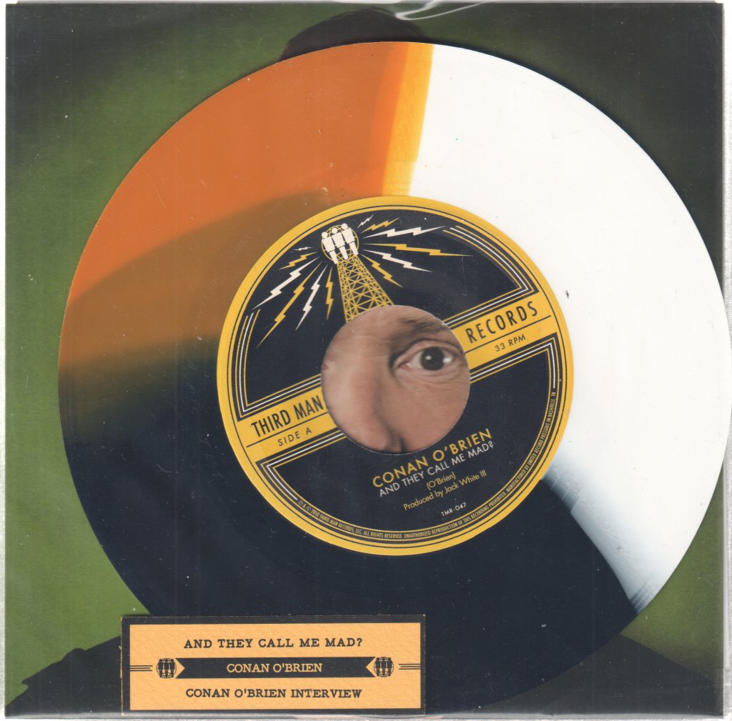 Conan O'Brien - And They Call Me Mad? - 7 Inch