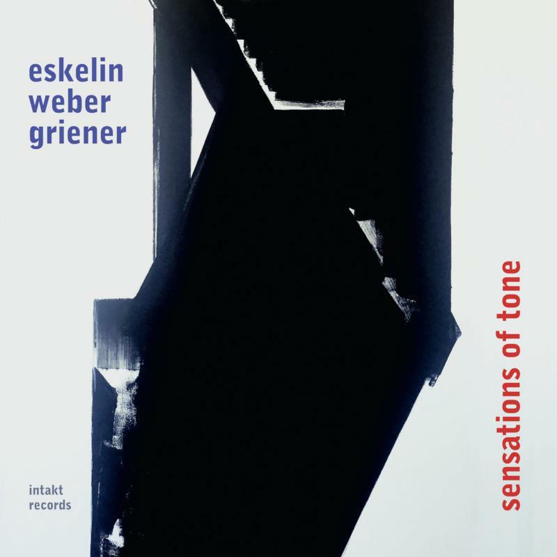 Eskelin, Weber, Griener - Sensations of Tone - Cd