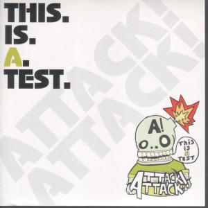 Attack! Attack! - This Is A Test - 7 Inch