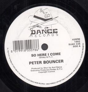 Peter Bouncer - So Here I Come - 7 Inch