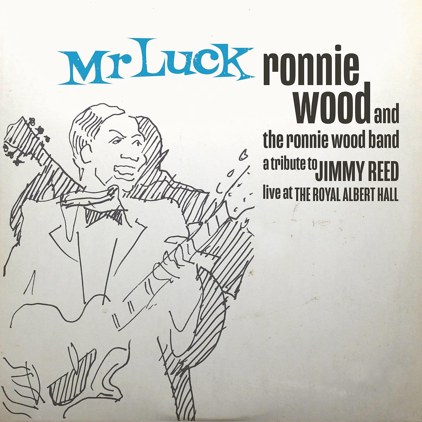 Ronnie Wood Band - Mr. Luck - A Tribute To Jimmy Reed: Live At the Royal Albert Hall - Double Lp