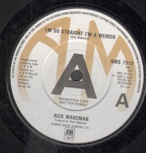 Rick Wakeman - I'm So Straight I'm A Weirdo - 7 Inch