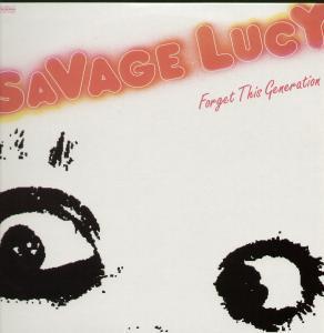 Savage Lucy - Forget This Generation - Lp