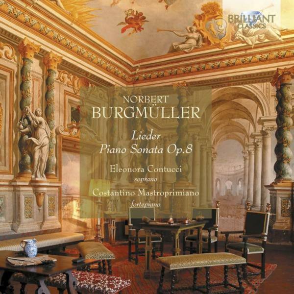 Eleonora Contucci / Costantino Mastroprimiano - burgmuller Lieder Piano Sonata Op. 8 - Cd