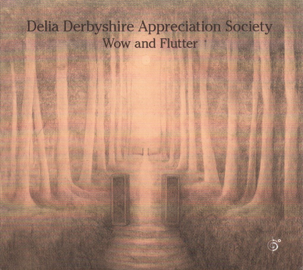 Delia Derbyshire Appreciation Society - Wow and Flutter - Cd