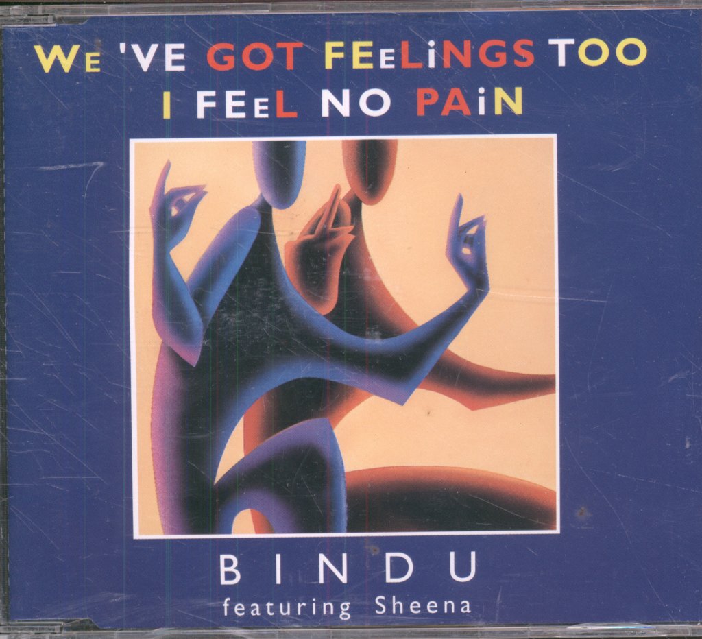 Bindu Featuring Sheena - We've Got Feelings Too / I Feel No Pain - Cd