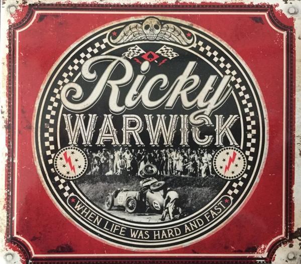 Ricky Warwick - When Life Was Hard And Fast - Double Cd