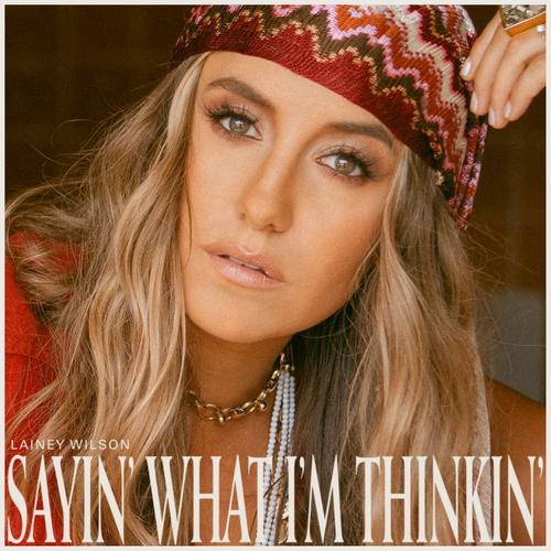 Lainey Wilson - Sayin' What I'm Thinkin - Lp