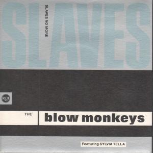 Blow Monkeys - Slaves No More - 7 Inch