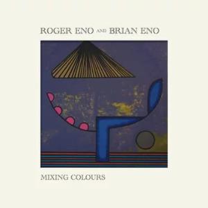 Roger Eno And Brian Eno - Mixing Colours - Double Lp
