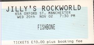 Fishbone - Jilly's Rockworld 20Th November 2002 - Ticket