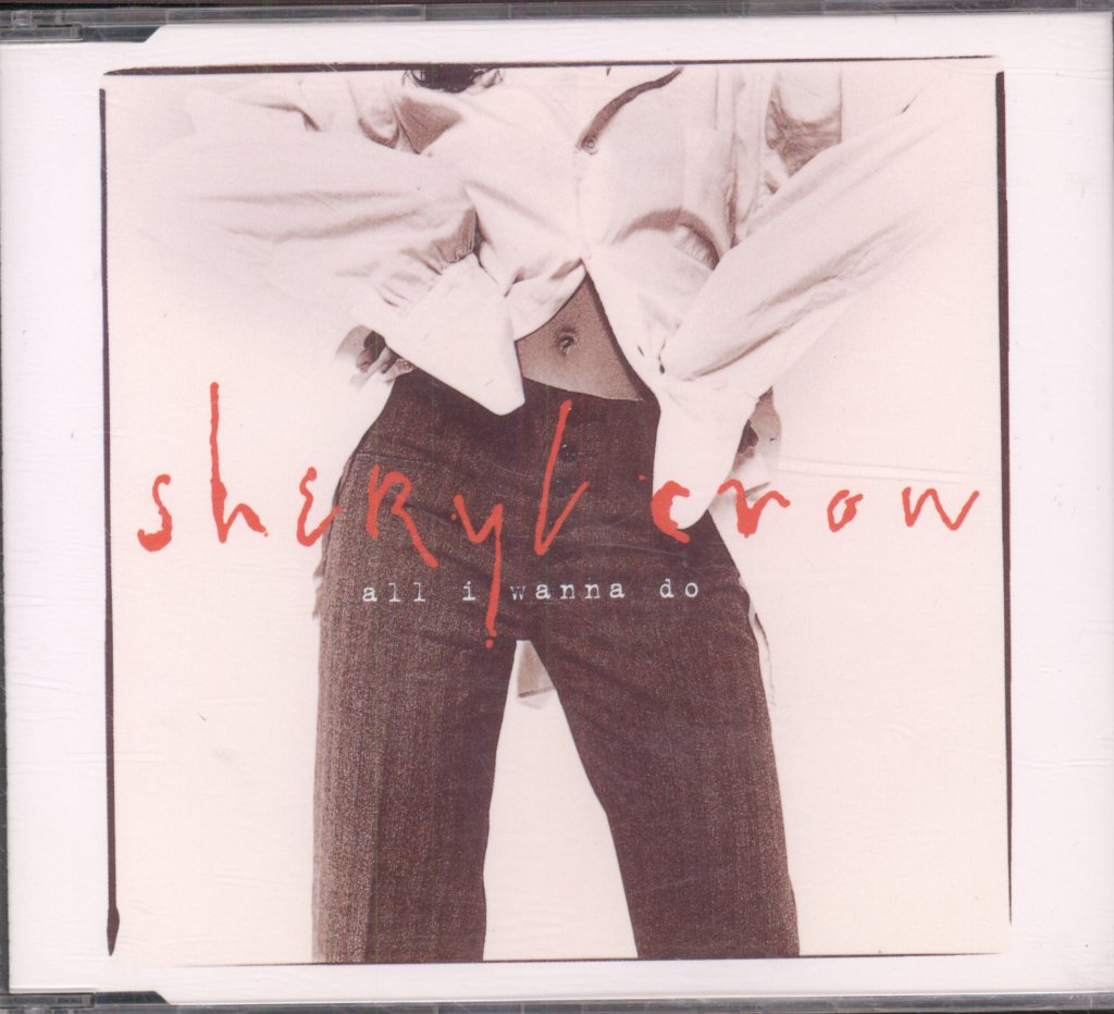 Sheryl Crow - All I Wanna Do - Cd