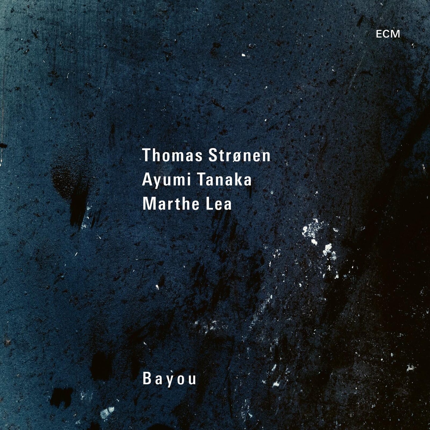 Thomas Stronen, Ayumi Tanaka, Marthe Lea - Bayou - Cd