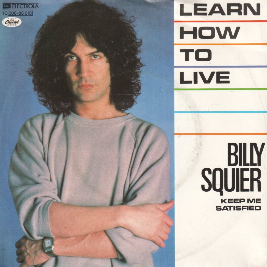 Billy Squier - Learn How To Live - 7 Inch