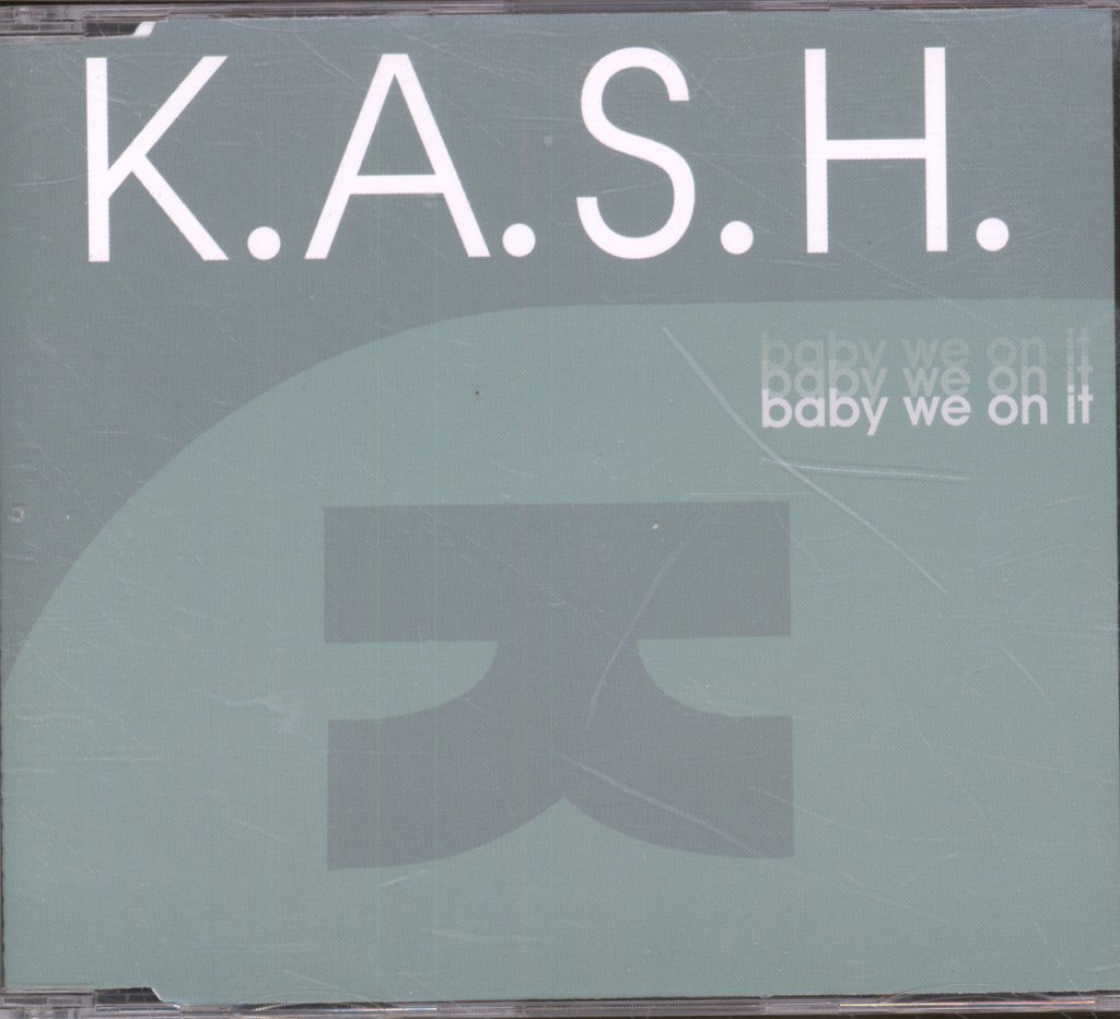 K.A.S.H - Baby We On It - Cd