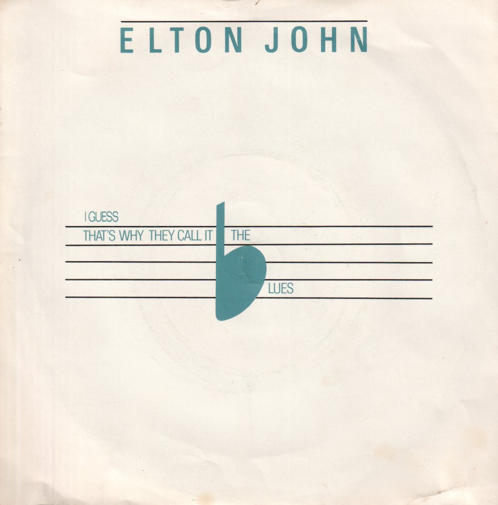 Elton John - I Guess That's Why They Call It The Blues - 7 Inch