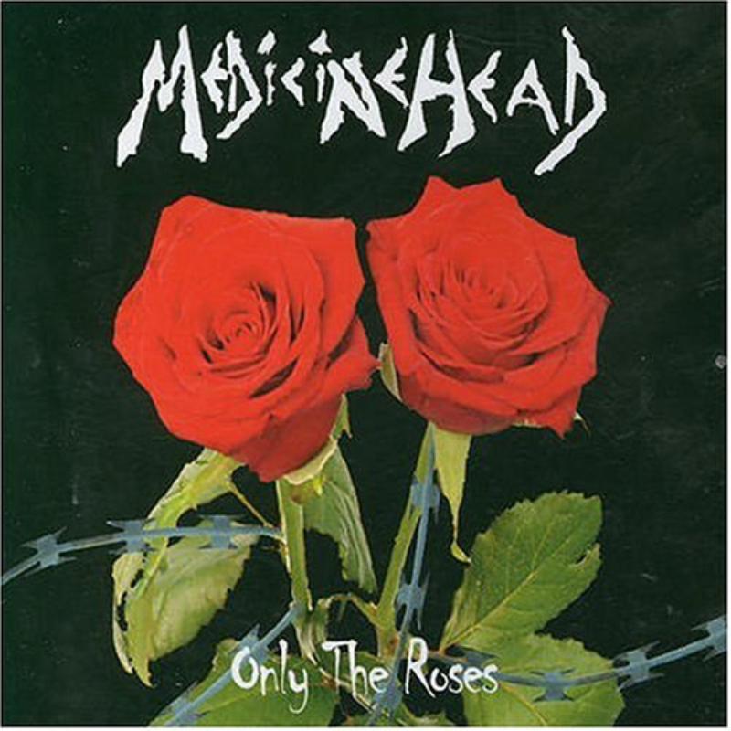Medicine Head - Only the Roses - Cd