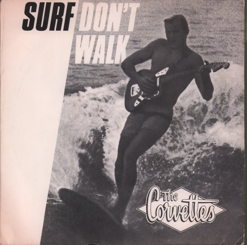 Corvettes - Surf, Don't Walk - 7 Inch