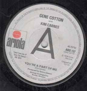 Gene Cotton With Kim Carnes - You're A Part Of Me - 7 Inch