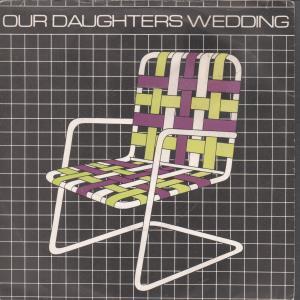 Our Daughters Wedding - Lawnchairs - 7 Inch