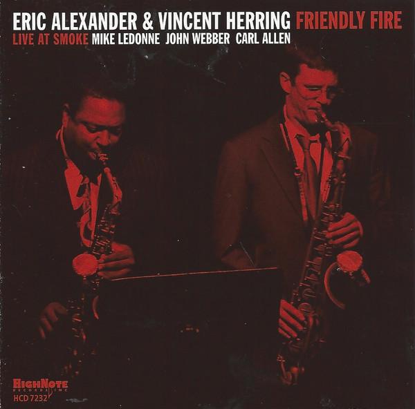 Eric Alexander and Vincent Herring - Friendly Fire: Live At Smoke - Cdr