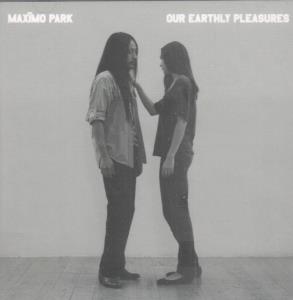 Maximo Park - Our Earthly Pleasures - Cd