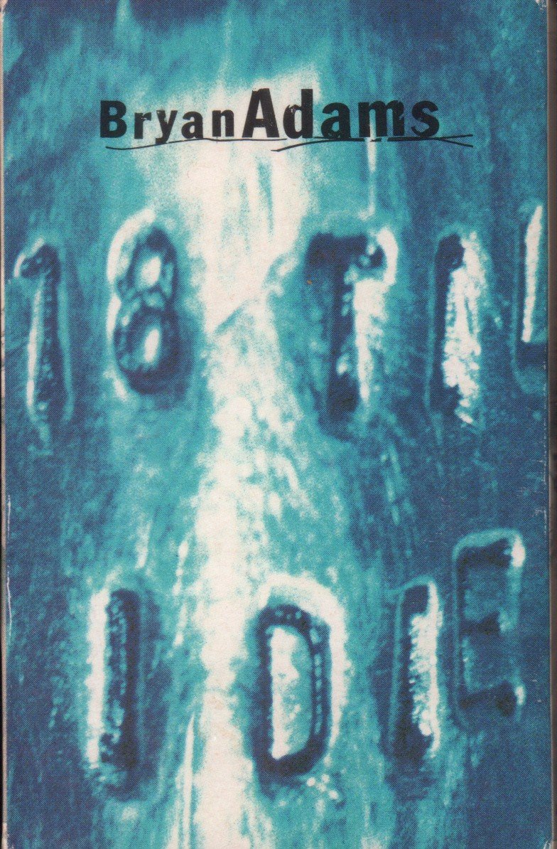 Bryan Adams - 18 Til I Die - Cassette