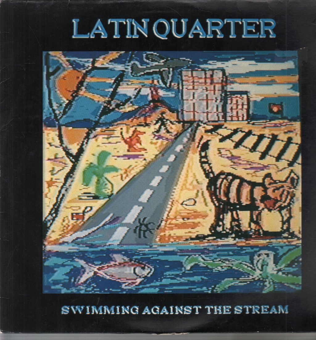 Latin Quarter - Swimming Against The Stream - Lp