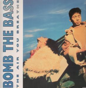 Bomb The Bass - Air You Breathe - 12 Inch