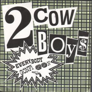 2 Cowboys - Everybody Gonfi Gon - 7 Inch