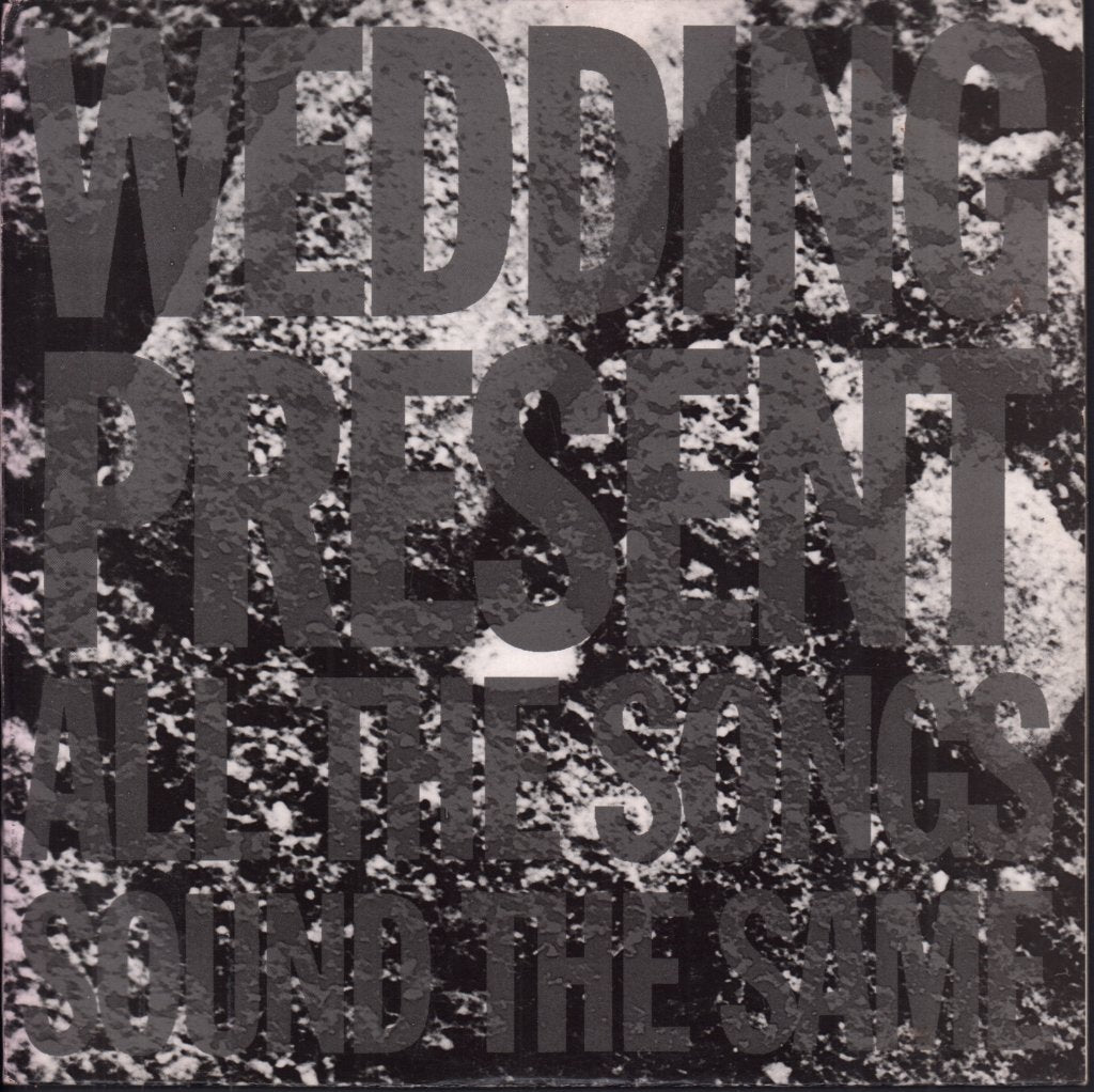 Wedding Present - All The Songs Sound The Same - 10 Inch