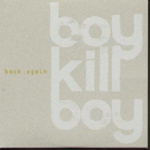 Boy Kill Boy - Back Again - Cd