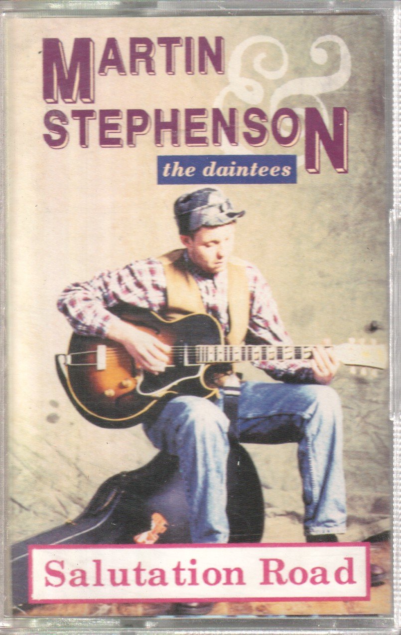 Martin Stephenson And The Daintees - Salutation Road - Cassette