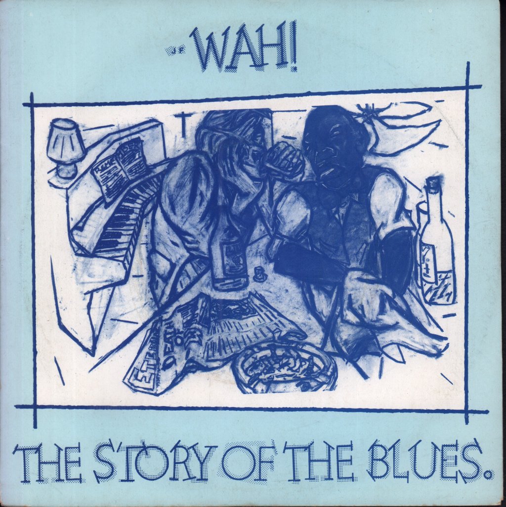 Wah - Story Of The Blues - 7 Inch