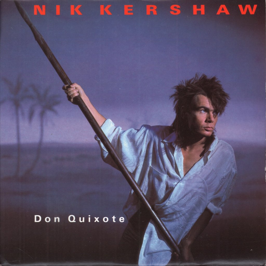 Nik Kershaw - Don Quixote - 7 Inch