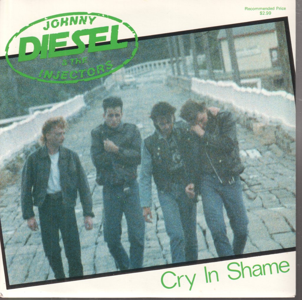 Johnny Diesel And The Injectors - Cry In Shame - 7 Inch