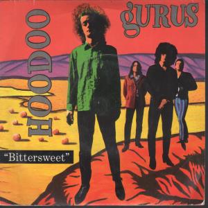 Hoodoo Gurus - Bittersweet - 7 Inch