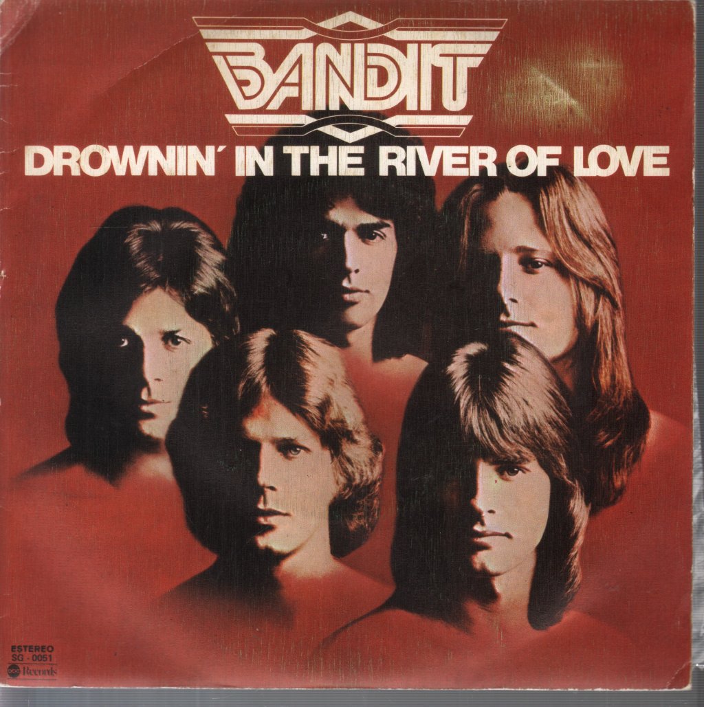 Bandit - Drownin' In The River Of Love - 7 Inch