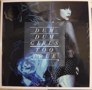 Dum Dum Girls - Too True - Lp