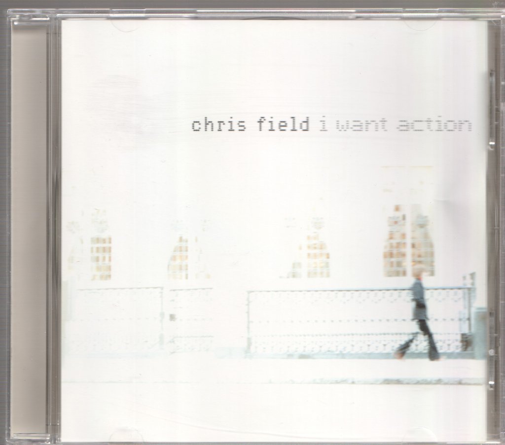 Chris Field - I Want Action - Cd