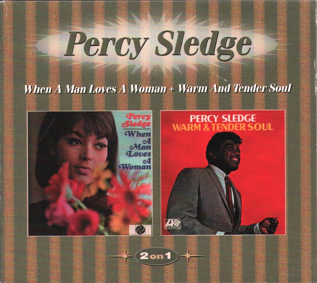 Percy Sledge - When A Man Loves A Woman + Warm And Tender Soul - Cd